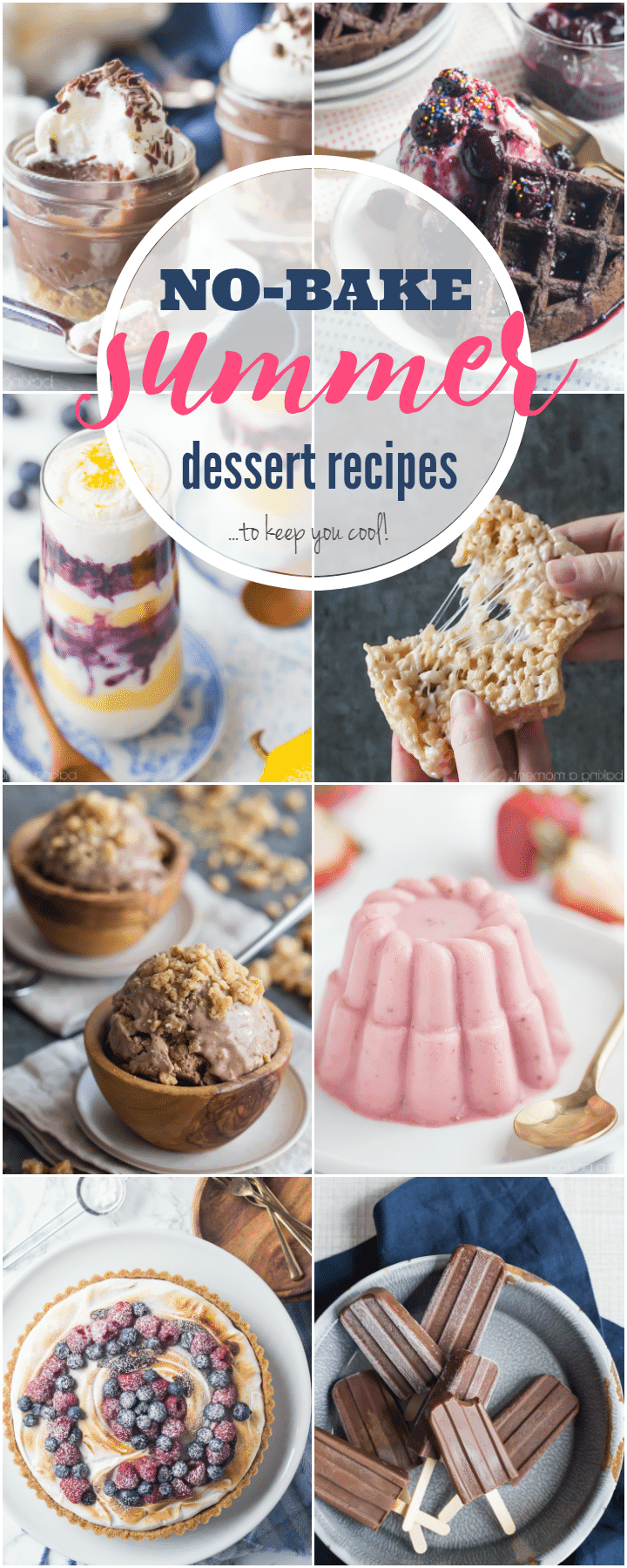 Tons of great dessert recipes for summer- keep your kitchen cool, no oven required!  