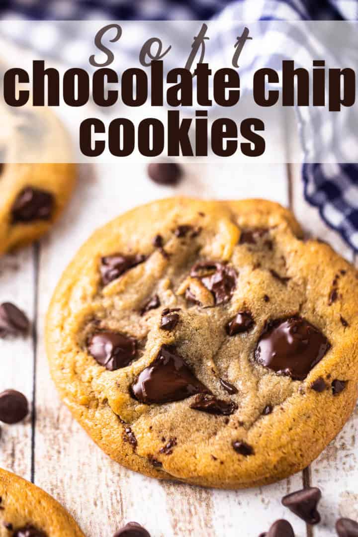 Up-close image of the best chocolate chip cookies, with a text overlay that reads "Soft Chocolate Chip Cookies."