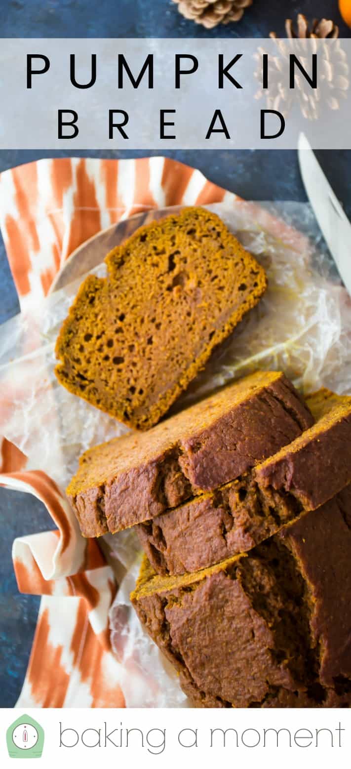 Overhead image of a sliced loaf of pumpkin bread, with a text overlay that reads "Pumpkin Bread."