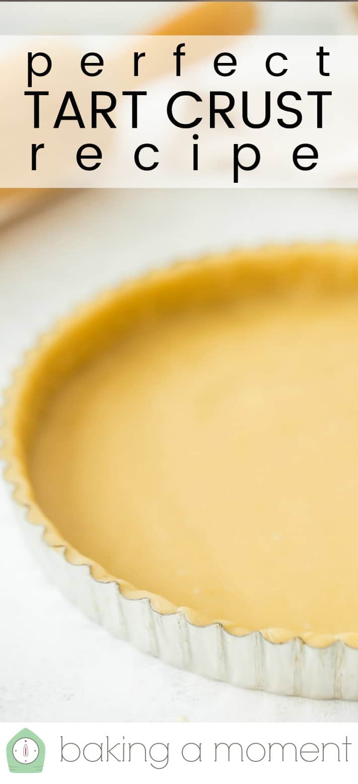Close-up image of a tart crust in a fluted pan, with a text overlay above reading "Perfect Tart Crust."