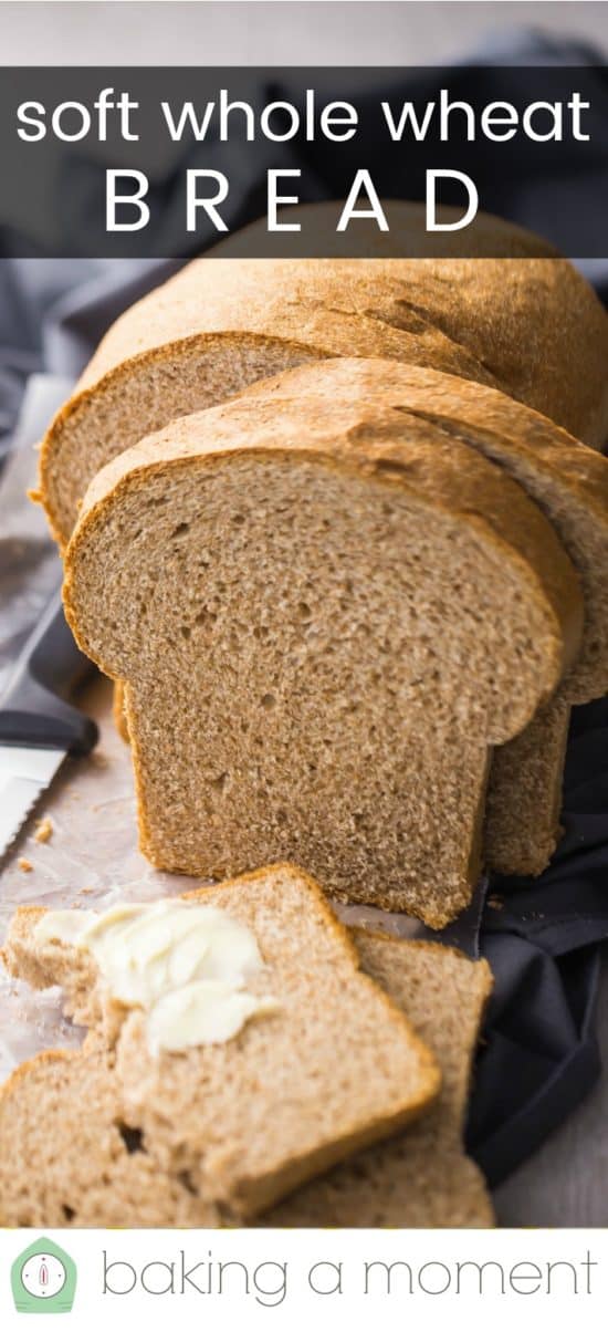 Soft Whole Wheat Bread- perfect for sandwiches -Baking a Moment