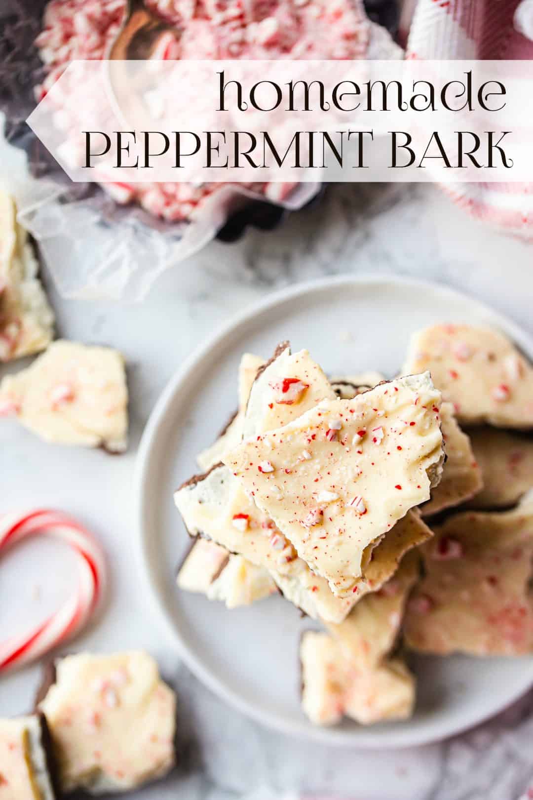 Overhead image of peppermint bark stacked on a plate with a text overlay above that reads "Homemade Peppermint Bark."