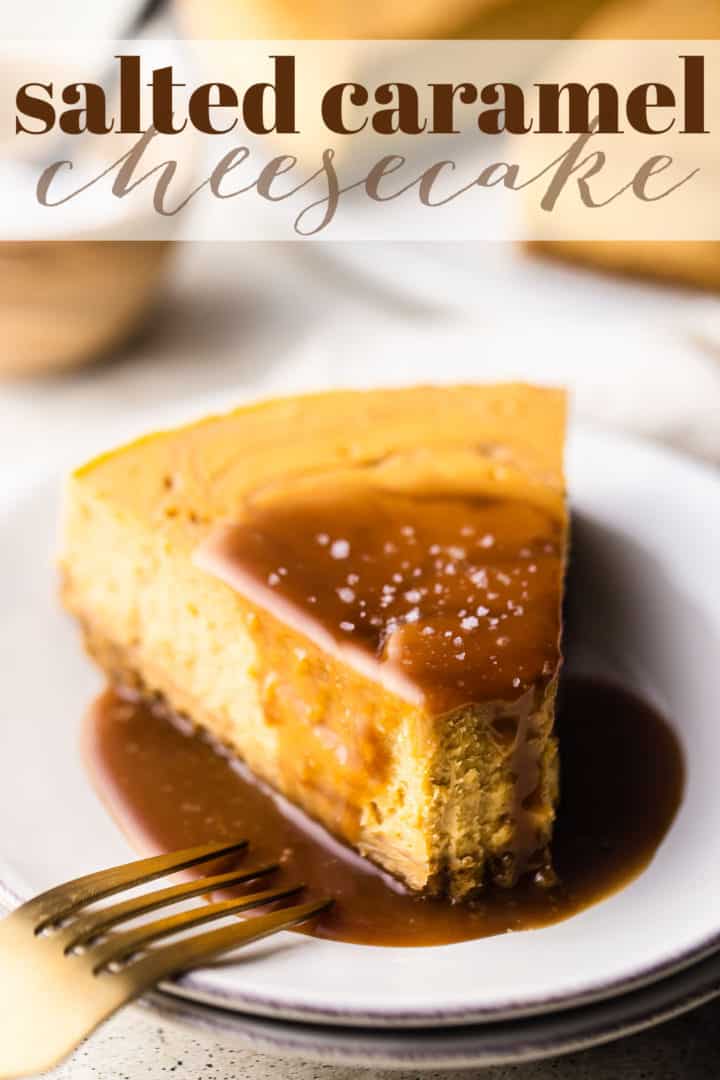 Salted caramel cheesecake topped with caramel sauce and sea salt, with a text overlay that reads "Salted Caramel Cheesecake."