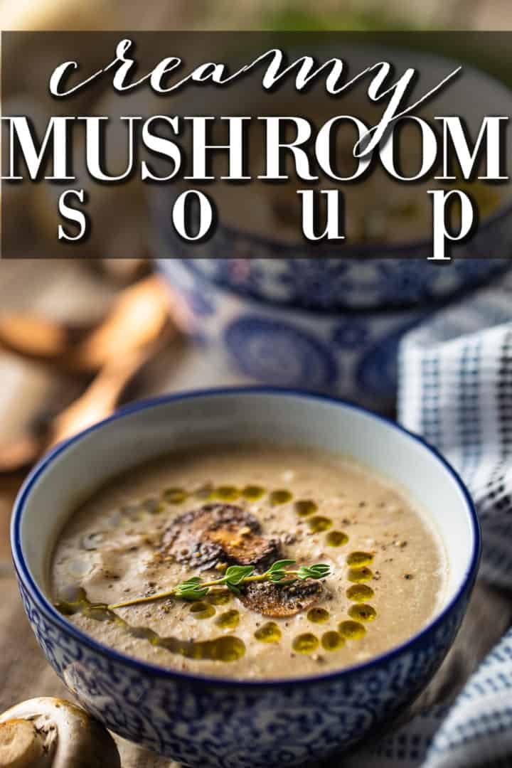 Mushroom soup served in blue bowls with a text overlay above that reads "Creamy Mushroom Soup."