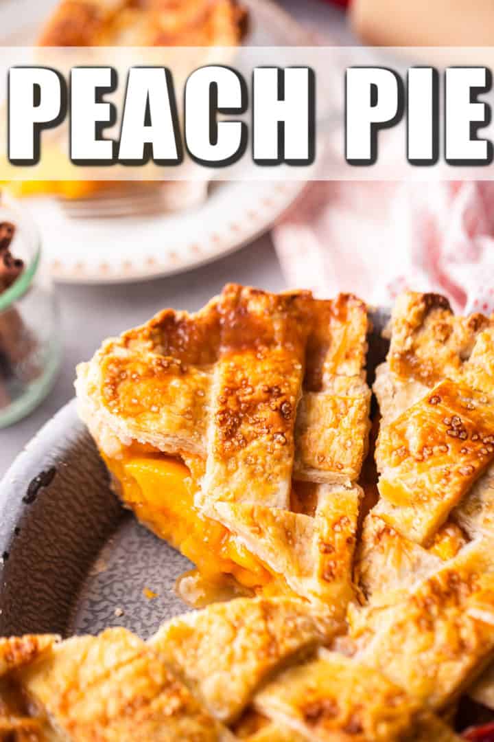 Image of sliced peach pie with a lattice top and a text overlay that reads "Peach Pie."