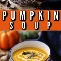 Image collage with a text banner that reads "Pumpkin Soup."