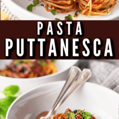 Image collage with a text banner that reads "Pasta Puttanesca."